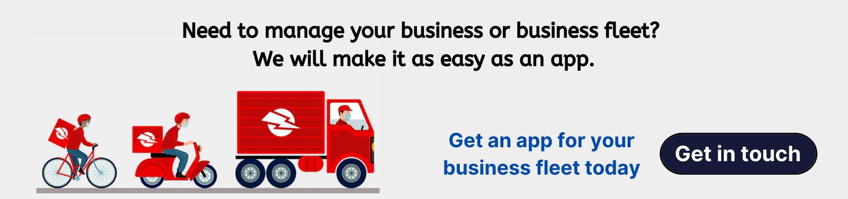 Need to manage your business or business fleet We will make it as easy as an app.